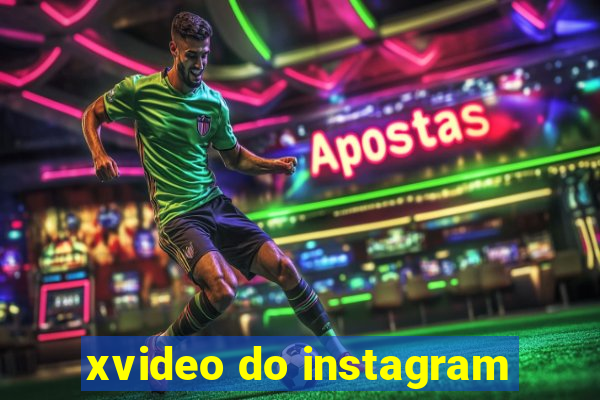 xvideo do instagram